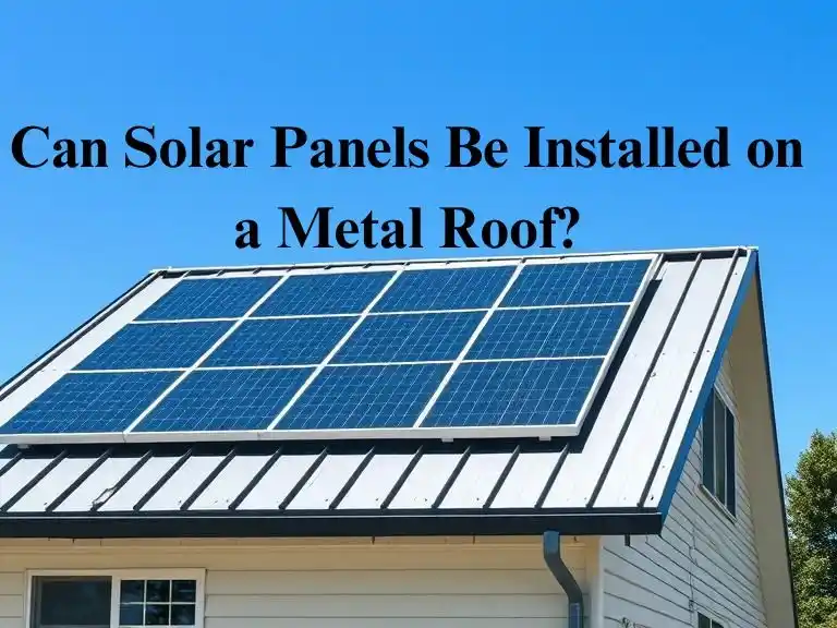 Can Solar Panels Be Installed on a Metal Roof?